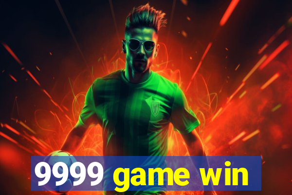 9999 game win